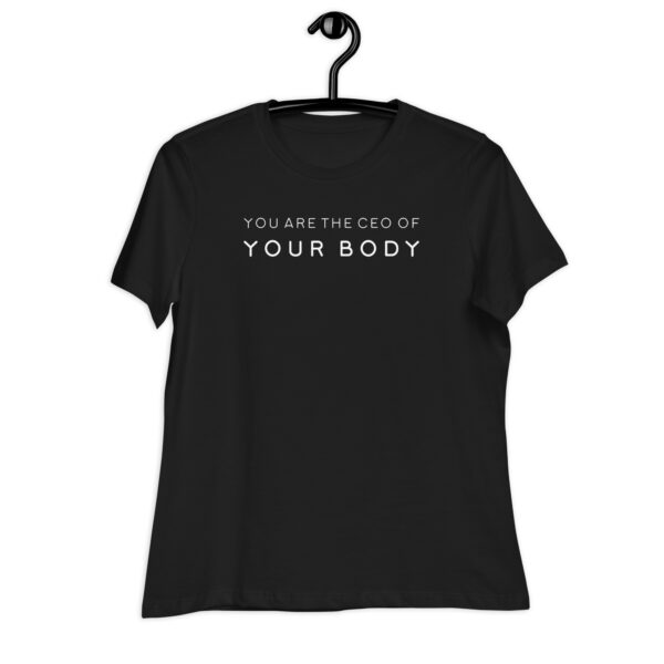 "You are the CEO of your body" Unisex T-Shirt - Image 2