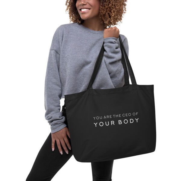 "You are the CEO of your body" Large Eco Tote Bag - Image 2