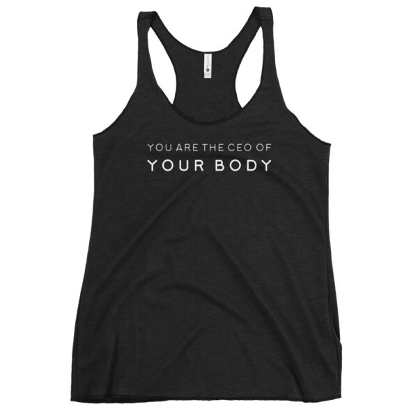 "You are the CEO of your body" Racerback Tank Top - Image 3